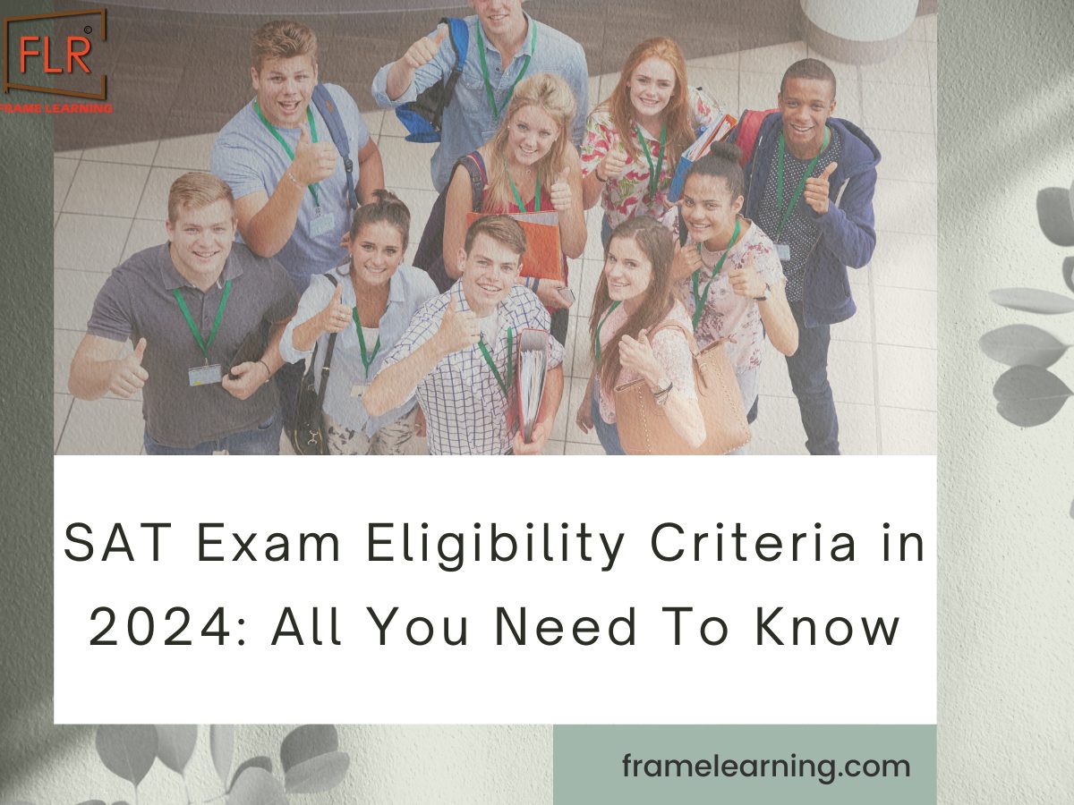 SAT Exam Eligibility Criteria in 2024 All You Need To Know