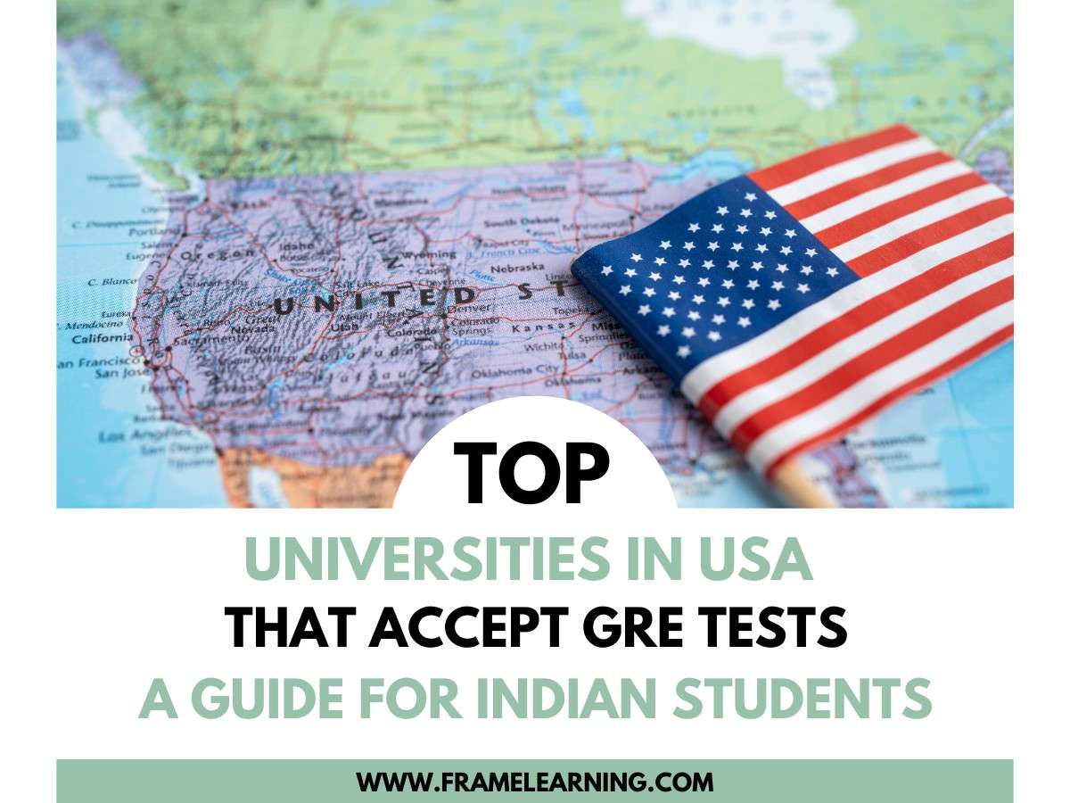 Top Universities In USA That Accept GRE Tests: A Guide For Indian Students